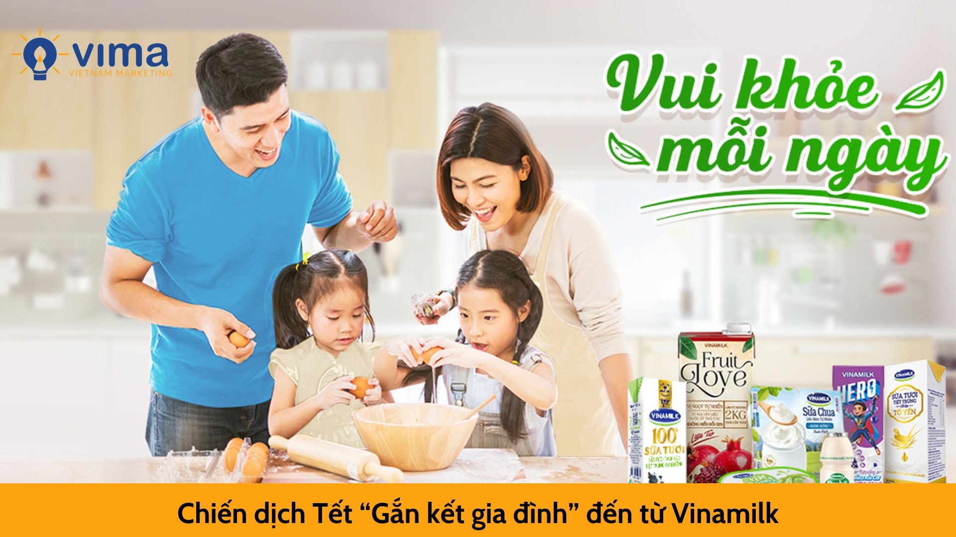  Chiến dịch Tết “Gắn kết gia đình” đến từ Vinamilk